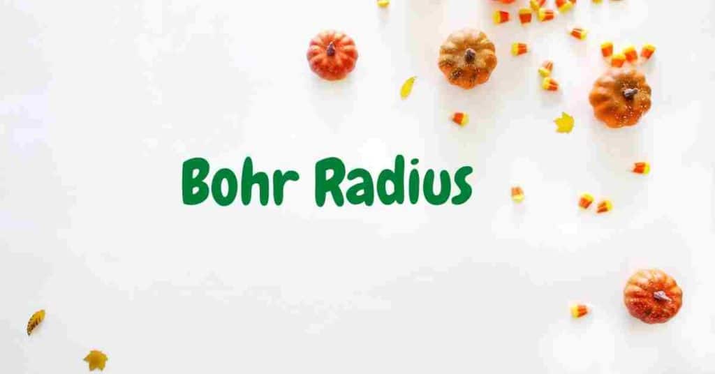 What is bohr radius