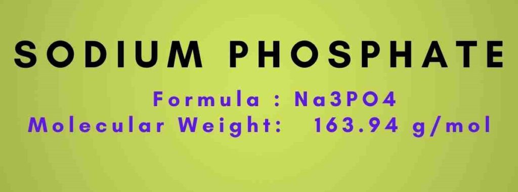 Sodium phosphate formula is Na3PO4 and it has a molecular weight of 163.94 g/mol. It is an ionic compound composed of sodium cation and phosphate anion.