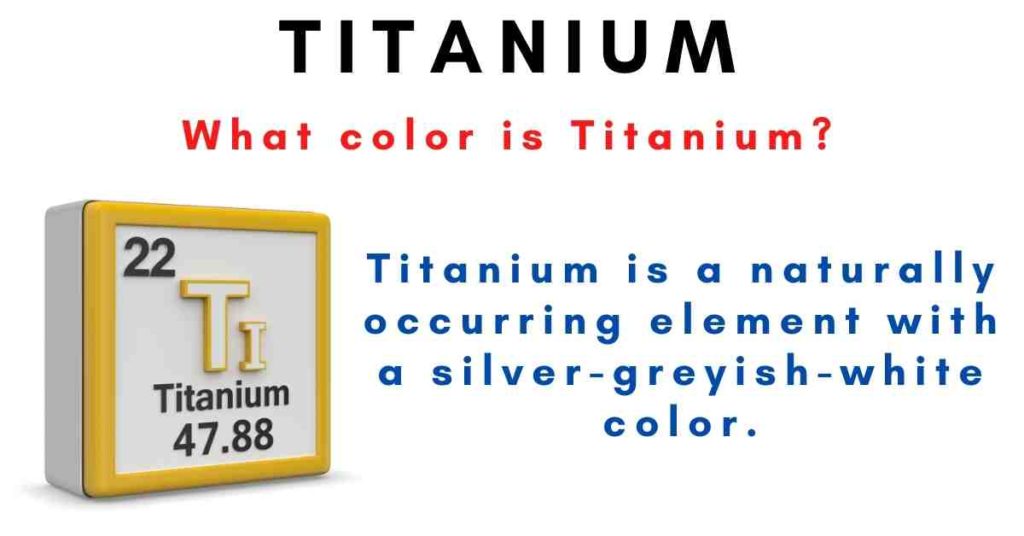 what color is titanium
Titanium is a naturally occurring element with a silver-greyish-white color. 
