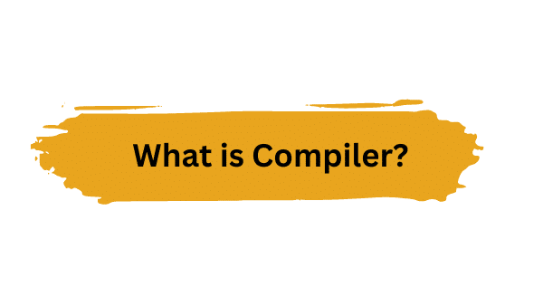 what is compiler
