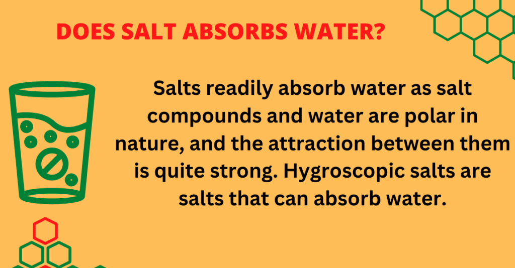 Does salt absorb water, Does common salt absorb moisture? Can salt pull moisture out of the air?