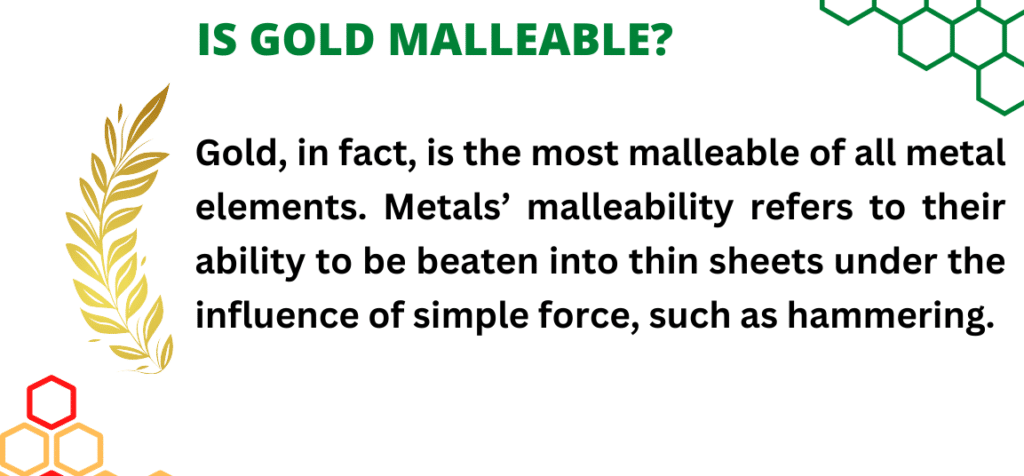 is gold malleable, Why is gold malleable and ductile? Does gold have ductility? Is 24k gold malleable? Is gold ductile or brittle?
