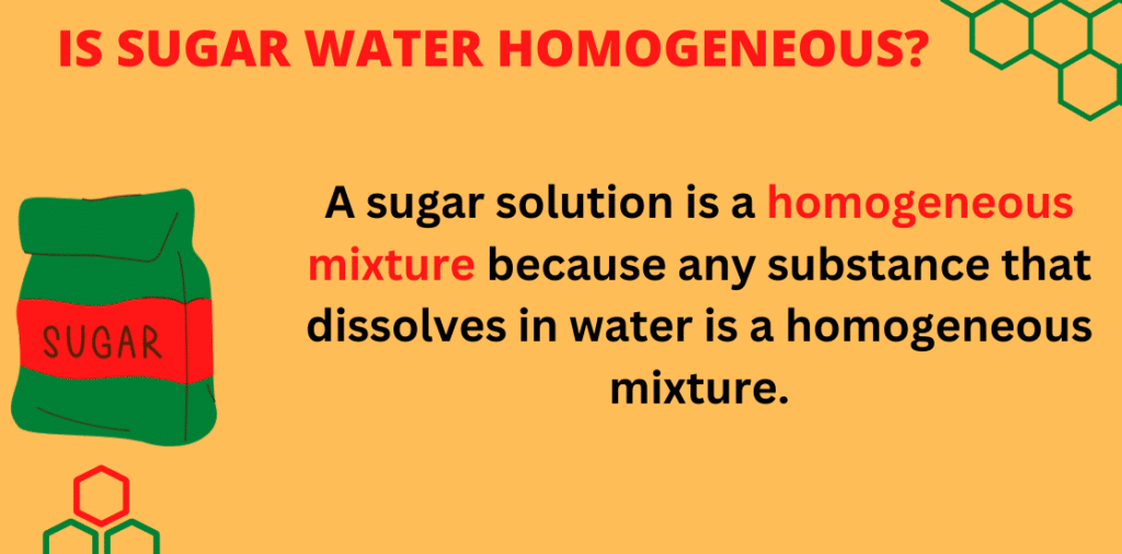 is sugar water solution is homogeneous mixture, 