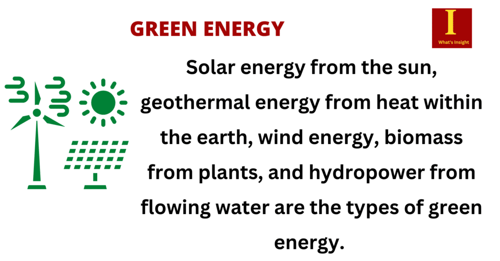 What do you mean green energy?
Why is it called green energy?
What is the difference between renewable energy and green energy?
