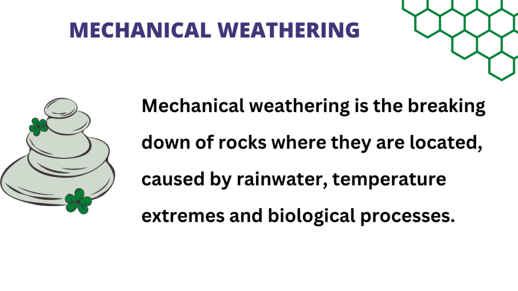 what is mechanical weathering and definition of mechanical weathering in simple words along with the types weathering. 